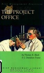 THE PROJECT OFFICE  A KEY TO MANAGING PROJECTS EFFECTIVELY（1998 PDF版）