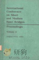 INTERNATIONAL CONFERENCE ON SHORT AND MEDIUM SPAN BRIDGES PROCEEDINGS VOLUME 2（1982 PDF版）