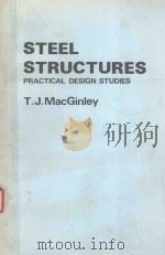 STEEL STRUCTURES PRACTICAL DESIGN STUDIES 1981 PDF电子版封面 0419125604 T.J.MACGINLEY