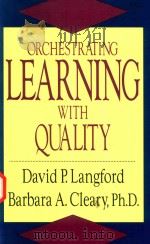 ORCHESTRATING LEARNING WITH QUALITY 1995 PDF电子版封面 0873893212 DAVID P.LANGFORD