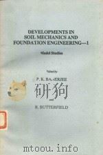 DEVELOPMENTS IN SOIL MECHANICS AND FOUNDATION ENGINEERING-1 MODEL STUDIES（1983 PDF版）