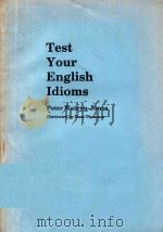 TEST YOUR ENGLISH IDIOMS（1990 PDF版）