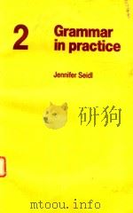 GRAMMAR IN PRACTICE 2 1982 PDF电子版封面 0194327205 JENNIFER SEIDL