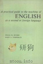 A PRACTICAL GUIDE TO THE TEACHING OF ENGLISH AS A SECOND OR FOREIGN LANGUAGE（1978 PDF版）