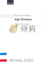 HIGH WINDOWS COUNTER-TENOR AND PIANO=HIGH WINDOWS FOR COUNTERTENOR AND PIANO（1996 PDF版）