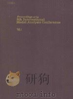 PROCEEDINGS OF THE 8TH INTERNATIONAL MODAL ANALYSIS CONFERENCE VOLUME 1（1990 PDF版）