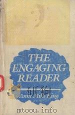 THE ENGAGING READER 1990 PDF电子版封面 0023642610 ANNE MILLS KING