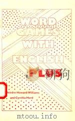 WORD CAMES WITH ENGLISH PLUS 1989 PDF电子版封面 0435283790