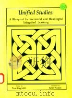 UNIFIED STUDIES:A BLUEPRINT FOR SUCCESSFUL AND MEANINGFUL INTEGRATED LEARNING（1996 PDF版）