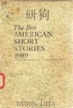 THE BEST AMERICAN SHORT STORIES 1989 1989 PDF电子版封面 0395470986 MARGARET ATWOOD WITH SHANNON R