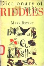 DICTIONARY OF RIDDLES 1990 PDF电子版封面 0415026768 MARK BRYANT