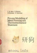 PROCESS MODELLING OF METAL FORMING AND THERMOMECHANICAL TREATMENT 1986 PDF电子版封面 0387164014 C. R. BOER
