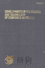 DEVELOPMENTS IN THE SCIENCE AND TECHNOLOGHY OF COMPOSITE MATERIALS（1990 PDF版）