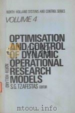 OPTIMISATION AND CONTROL OF DYNAMIC OPERTIONAL RESEARCH MODELS（1982 PDF版）