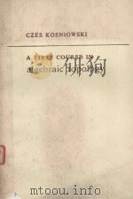 A FIRST COURSE IN ALGEBRAIC TOPOLOGY 1980 PDF电子版封面 0521231957