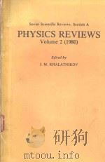 PHYSICS REVIEWS VOLUME 2(1980) 1980 PDF电子版封面 371860017X ED. BY I. M. KHALATNIKOV.