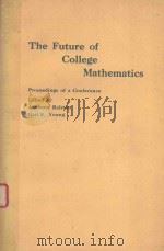 THE FUTURE OF COLLEGE MATHEMATICS（1983 PDF版）