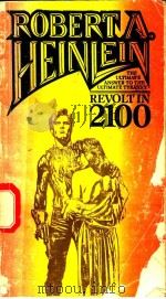 REVOLT IN 2100 1986 PDF电子版封面 0671655892 ROBERT A. HEINLEIN
