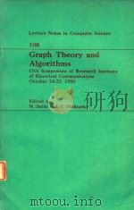 GRAPH THEORY AND ALGORITHMS 17TH SYMPOSIUM OF RESSARCH INSTITUTE OF ELECTRICAL COMMUNICATION OCTOBER 1981 PDF电子版封面 3540107045