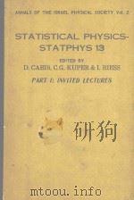 STATISTICAL PHYSICS-STATPHYS 13 PART 1:INVITED LECTURES 1978 PDF电子版封面 0852743564