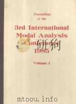 3RD INTERNATIONAL MODAL ANALYSIS CONFERENCE 1985 VOLUME 1（1985 PDF版）