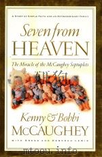 SEVEN FROM HEAVEN:THE MIRACLE OF THE MCCAUGHEY SEPTUPLETS 1998 PDF电子版封面 0785270493 KENNY AND BOBBI MCCAUGHEY WITH