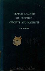 TENSOR ANALYSIS OF ELECTRIC CIRCUITS AND MACHINES（1961 PDF版）
