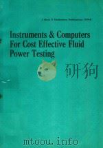 INSTRUMENTS AND COMPUTERS FOR COST EFFECTIVE FLUID POWER TESTING 1979 PDF电子版封面 0852984367
