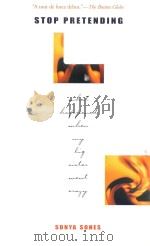 STOP PRETENDING:WHAT HAPPENED WHEN MY BIG SISTER WENT CRAZY 1999 PDF电子版封面 0064462181 SONYA SONES