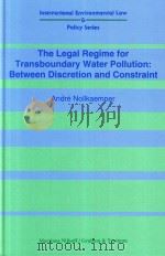 The Legal Regime for Transboundary Water Pollution:Between Discretion and Constraint（1993 PDF版）