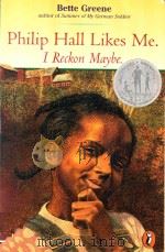 PHILIP HALL LIKES ME IRECKON MAYBE 1999 PDF电子版封面 0141303123 BETTE GREENE