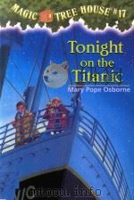 MAGIC TREE HOUSE #17 TONIGHT ON THE TITANIC（1999 PDF版）