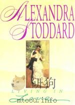 LIVING IN LOVE 1997 PDF电子版封面 0380726211 ALEXANDRA STODDARD