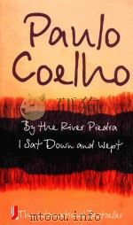 BY THE RIVER PIEDRA I SAT DOWN AND WEPT 1996 PDF电子版封面 0007214716 PAULO COELHO