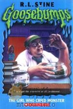 GOOSEBUMPS:THE GIRL WHO CRIED MONSTER 1993 PDF电子版封面 0439693535 R.L.STINE