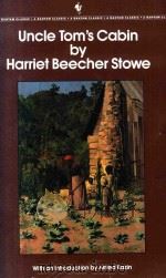 UNCLE TOM'S CABIN BY HARRIET BEECHER STOWE 1981 PDF电子版封面 0553212184 ALFRED KAZIN