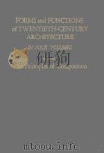 FORMS AND FUNCTIONS OF TWENTIETH-CENTURY ARCHITECTURE VOLUME II THE PRINCIPLES OF COMPOSITION（1952 PDF版）