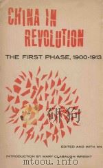 CHINA IN REVOLUTION:THE FIRST PHASE 1900-1913（1968 PDF版）