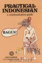 PRAGTIGAL INDONESIAN  A COMMUNICTION GUIDE（1987 PDF版）