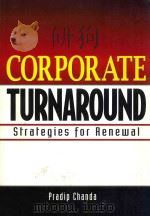 CORPORATE TURNAROUND STRATEGIES FOR RENEWAL PDF电子版封面 0071189130 PRADIP CHANDA