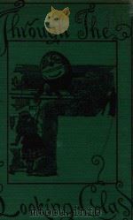THROUGH THE LOOKING-GLASS  AND WHAT ALICE FOUND THRER（ PDF版）