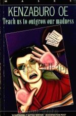 TEACH US TO OUTGROW OUR MADNESS（ PDF版）
