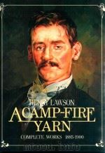 A CAMP-FIRE YERN  HENRY LAWSON COMPLETE WORKS 1885-1900（1984 PDF版）