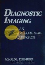 DIAGNOSTIC IMAGING:AN ALGORITHMIC APPROACH（1988 PDF版）