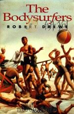 THE BODYSURFERS 1983 PDF电子版封面 0330270982 ROBERT DREWE