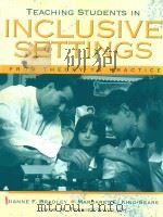 TEACHING STUDENTS IN INCLUSIVE SETTINGS FROM THEORY TO PRACTICE（1997 PDF版）