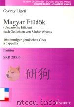 MAGYAR ETUDOK (UNGARISCHE ETUDEN) MACH GEDICHTEN VON SANDOR WEORES 16STIMMIGER GEMISCHTER CHOR A CAP（1983 PDF版）