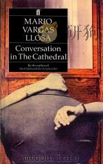 MARIO VARGAS LLOSA CONVERSATION IN THE CATHEDRAL 1975 PDF电子版封面 0571168825