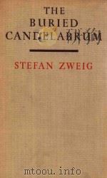 THE BURIED CANDELABRUM 1944 PDF电子版封面 STEFAN ZWEIG