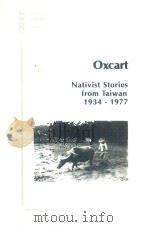 OXCART NATIVIST STORIES FROM TAIWAN 1934-1977 1996 PDF电子版封面 3928861573